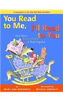 You Read to Me, I'll Read to You