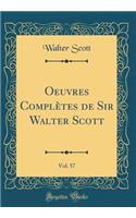 Oeuvres Complètes de Sir Walter Scott, Vol. 57 (Classic Reprint)