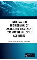 Information Engineering of Emergency Treatment for Marine Oil Spill Accidents