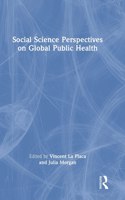 Social Science Perspectives on Global Public Health