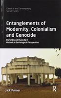 Entanglements of Modernity, Colonialism and Genocide