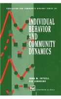 Individual Behavior and Community Dynamics
