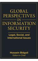Global Perspectives in Information Security: Legal, Social, and International Issues
