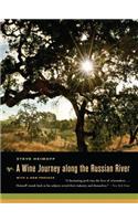 Wine Journey Along the Russian River, with a New Preface