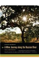 A Wine Journey along the Russian River, With a New Preface