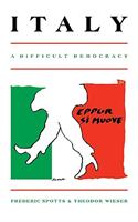 Italy: A Difficult Democracy: A Survey of Italian Politics