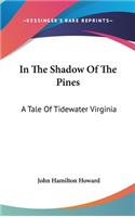 In The Shadow Of The Pines