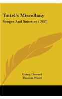 Tottel's Miscellany: Songes And Sonettes (1903)