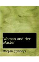 Woman and Her Master