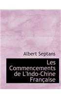 Les Commencements de L'Indo-Chine Franasaise