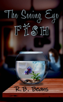 Seeing Eye Fish