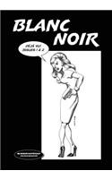 Blanc Noir Deja Vu