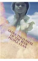 GI-Dee-Thlo-Ah-Ee Of The Blue People Clan