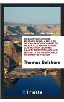 The Bampton Lecturer Reproved: Being a Reply to the Calumnious Charges of the Rev. C. A. Moysey, in His Late Bampton Lectures Against the Unitarians, and Especially to the Editors
