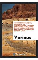 Minutes of the National Council of the Congregational Churches of the United States, at the Second Session, Held in New Haven, Conn., September 30-October 4, 1874