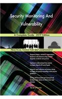 Security Monitoring And Vulnerability A Complete Guide - 2019 Edition