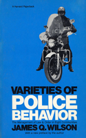 Varieties of Police Behavior