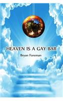 Heaven Is a Gay Bar