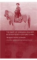 The Diary of a Manchu Soldier in Seventeenth-Century China