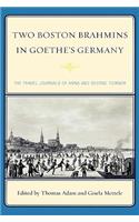 Two Boston Brahmins in Goethe's Germany