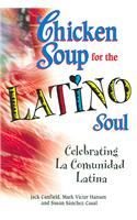 Chicken Soup for the Latino Soul