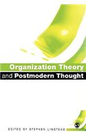 Organization Theory and Postmodern Thought