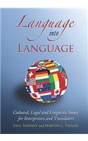 Language into Language: Cultural, Legal and Linguistic Issues for Interpreters and Translators(English)