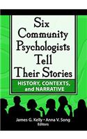 Six Community Psychologists Tell Their Stories