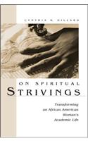 On Spiritual Strivings: Transforming an African American Woman's Academic Life