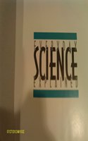 Everyday Science Explained