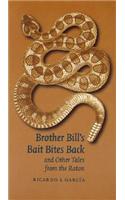 Brother Bill's Bait Bites Back and Other Tales from the Raton