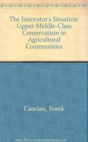 Innovator's Situation: Upper-Middle-Class Conservatism in Agricultural Communities