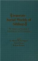 Separate Social Worlds of Siblings