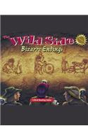 The Wild Side: Bizarre Endings: (JT: NON-FICTION READING)