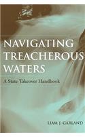 Navigating Treacherous Waters: A State Takeover Handbook