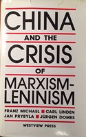 China and the Crisis of Marxism-Leninism