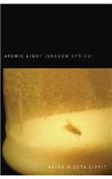 Atomic Light (Shadow Optics)