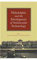 Philadelphia and the Development of Americanist Archaeology