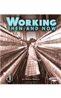 Working Then and Now