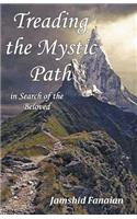 Treading the Mystic Path in Search of the Beloved