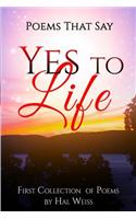Poems That Say Yes to Life