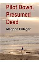 Pilot Down, Presumed Dead - Special Illustrated Edition in Hardcover