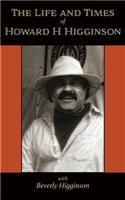 Life and Times of Howard H Higginson