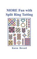 MORE Fun with Split Ring Tatting