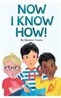 Now I Know How!