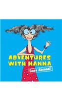Adventures with Nanna -- Goes Abroad