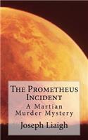 The Prometheus Incident