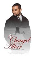 Changed at the Altar