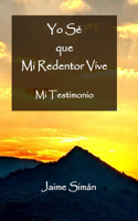 Yo Sé que Mi Redentor Vive