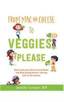 From Mac & Cheese to Veggies, Please.